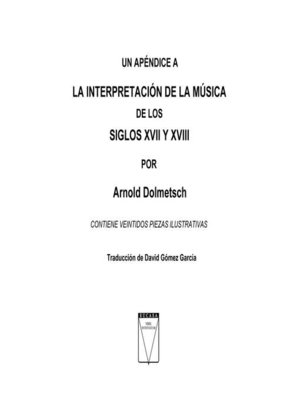 cover image of Un apéndice a la interpretación de la música de los siglos XVII y XVIII